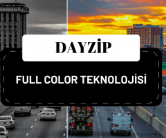 Dayzip Full Color Teknolojisi